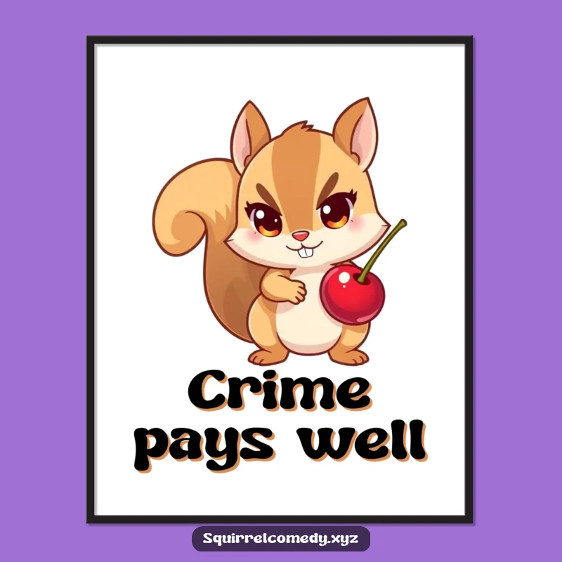 Funny Poster: Mischievous Squirrel's Stolen Cherry - Wall Art for Laughs