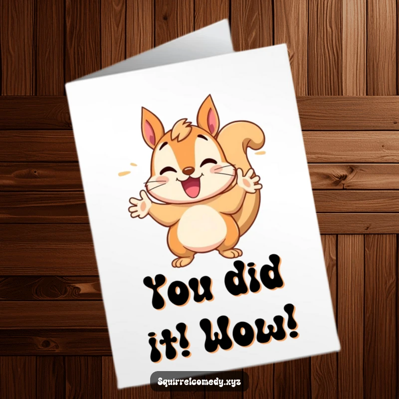 Funny Free Printable Congratulations Card: A chattering squirrel gestures wildly, showcasing pure excitement for your amazing achievement.